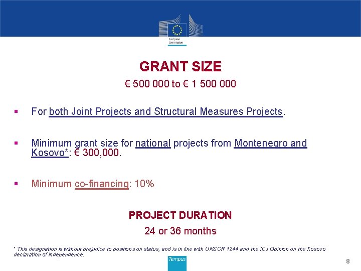 GRANT SIZE € 500 000 to € 1 500 000 § For both Joint