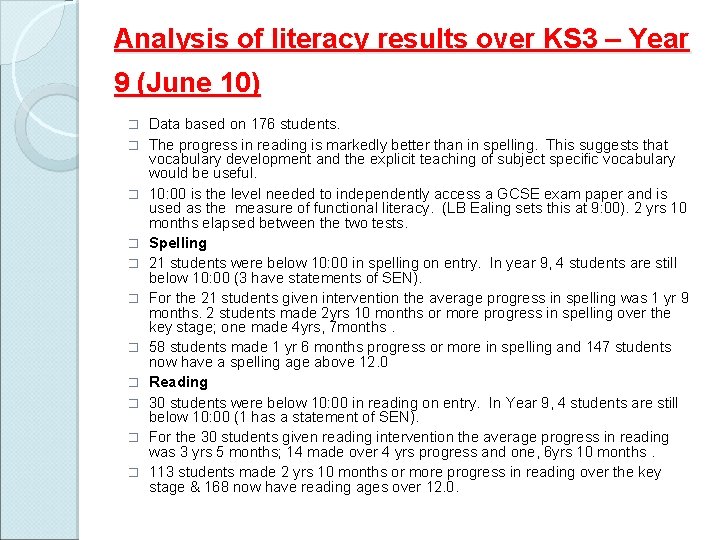 Analysis of literacy results over KS 3 – Year 9 (June 10) � �