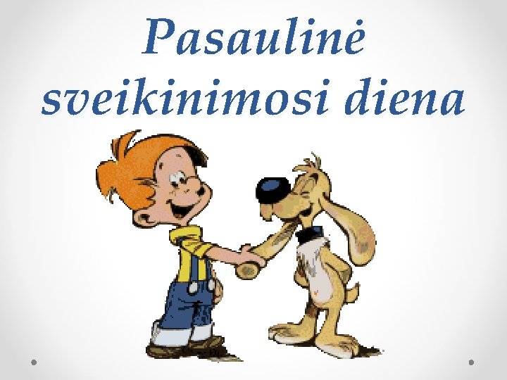 Pasaulinė sveikinimosi diena 
