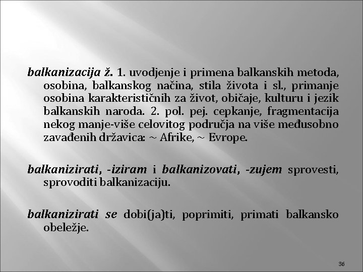 balkanizacija ž. 1. uvodjenje i primena balkanskih metoda, osobina, balkanskog načina, stila života i