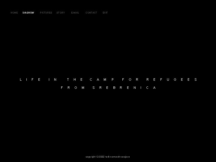 LI FE IN T H E C A M P HOME DIASHOW L I