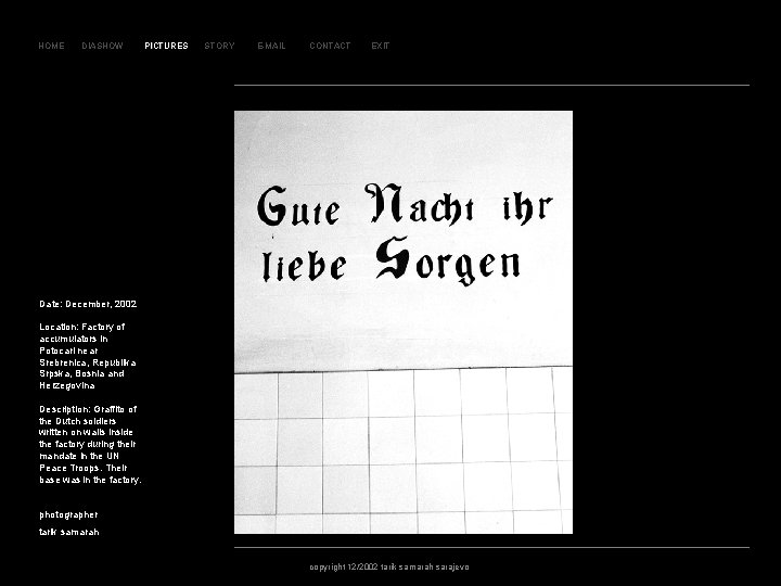 SLAJD 157 HOME DIASHOW PICTURES STORY E-MAIL CONTACT EXIT Date: December, 2002 Location: Factory