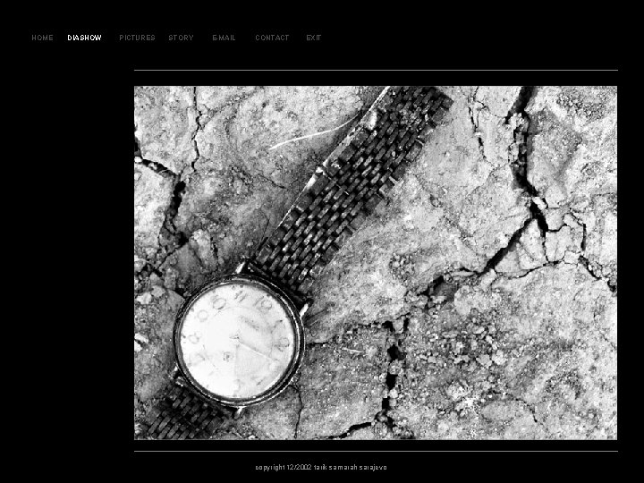 SL AJ D HOME DIASHOW PICTURES STORY E-MAIL CONTACT EXIT 13 9 copyright 12/2002