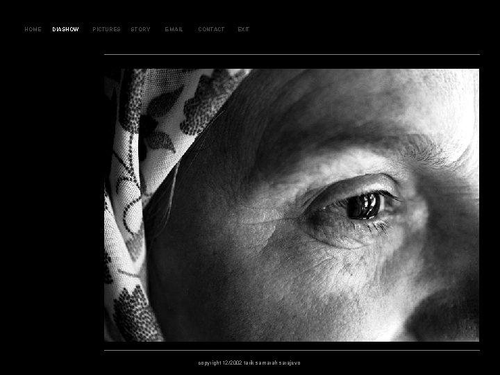 SL AJ D HOME DIASHOW PICTURES STORY E-MAIL CONTACT EXIT 80 copyright 12/2002 tarik