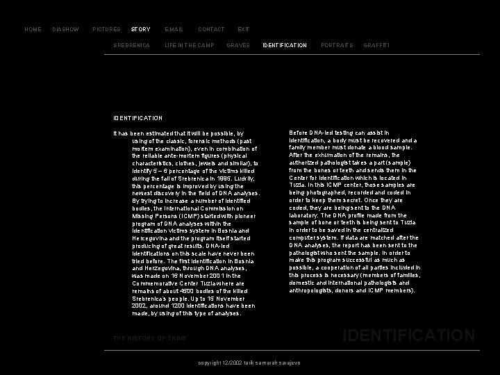 ID E N TI FI C A TI O N HOME DIASHOW PICTURES STORY