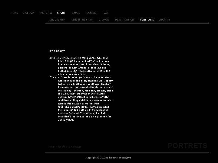 P O R T R AI T S HOME DIASHOW PICTURES STORY SREBRENICA E-MAIL
