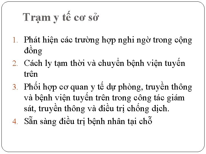 Trạm y tế cơ sở 1. Phát hiện các trường hợp nghi ngờ trong