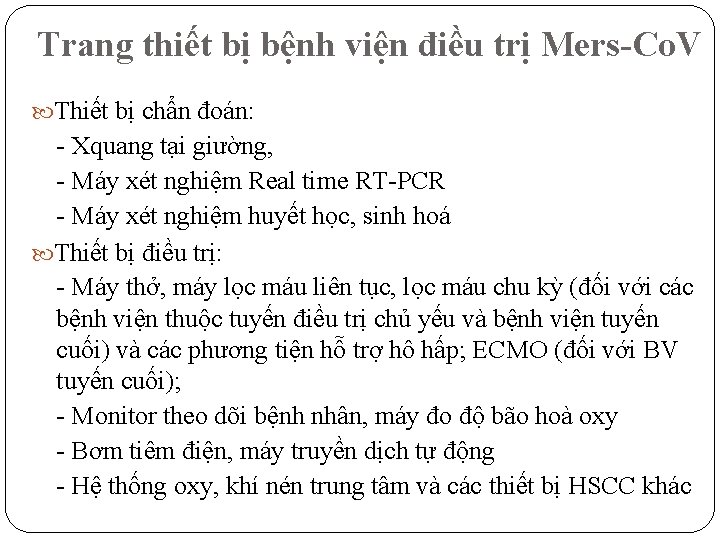 Trang thiết bị bệnh viện điều trị Mers-Co. V Thiết bị chẩn đoán: -