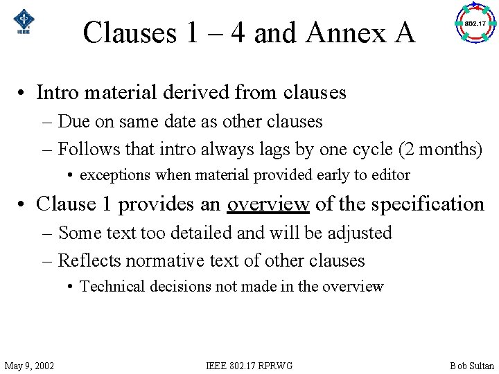 Clauses 1 – 4 and Annex A • Intro material derived from clauses –