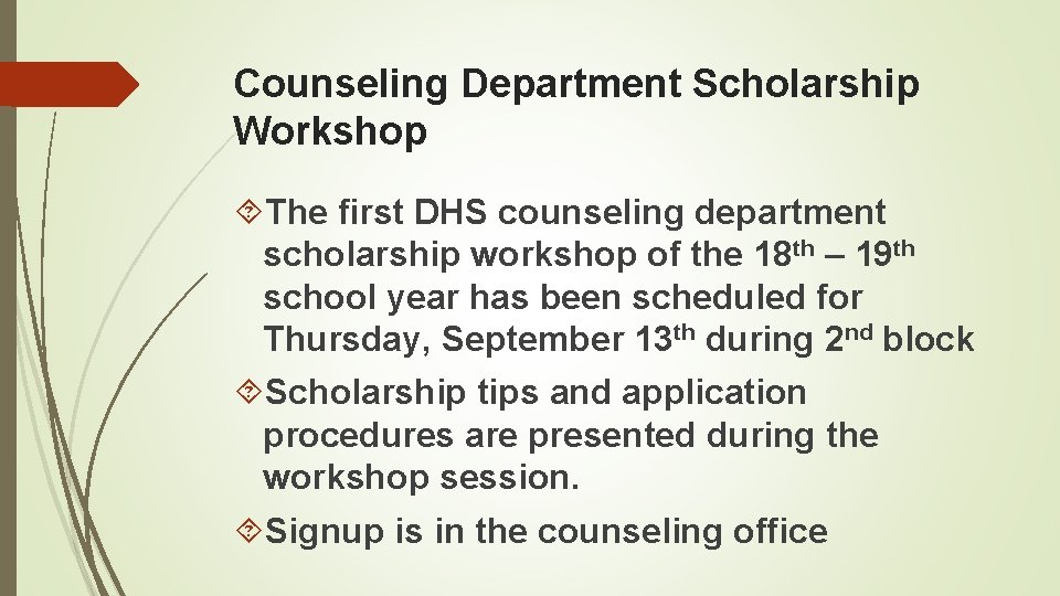 Counseling Department Scholarship Workshop The first DHS counseling department scholarship workshop of the 18