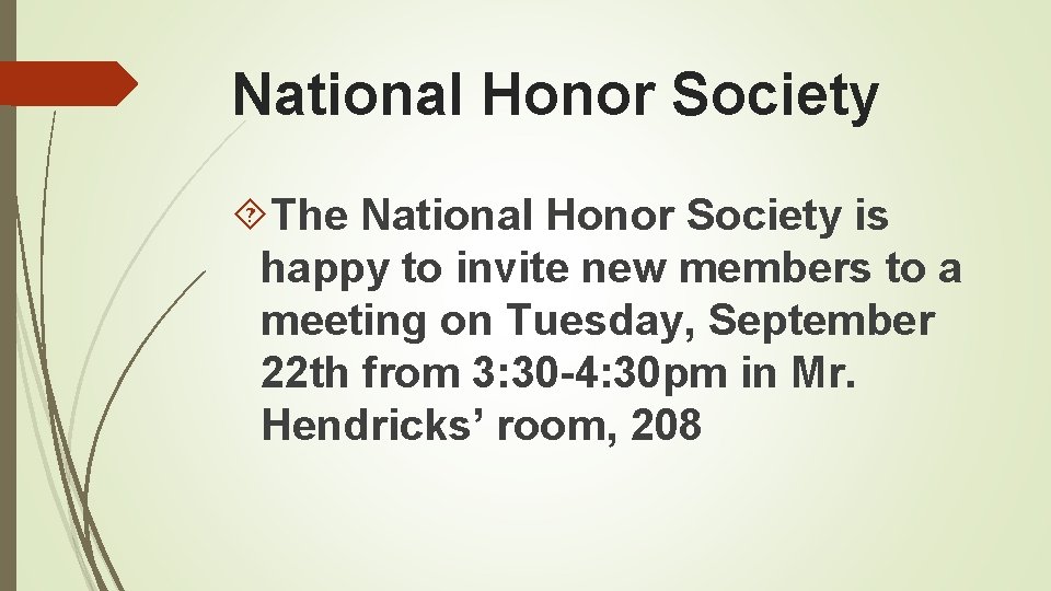 National Honor Society The National Honor Society is happy to invite new members to