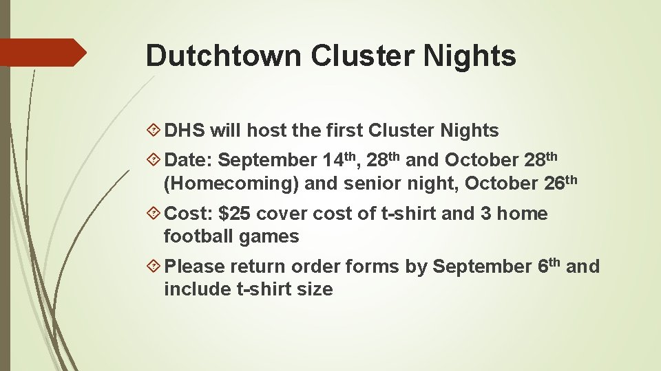 Dutchtown Cluster Nights DHS will host the first Cluster Nights Date: September 14 th,