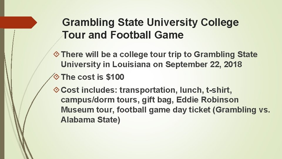 Grambling State University College Tour and Football Game There will be a college tour