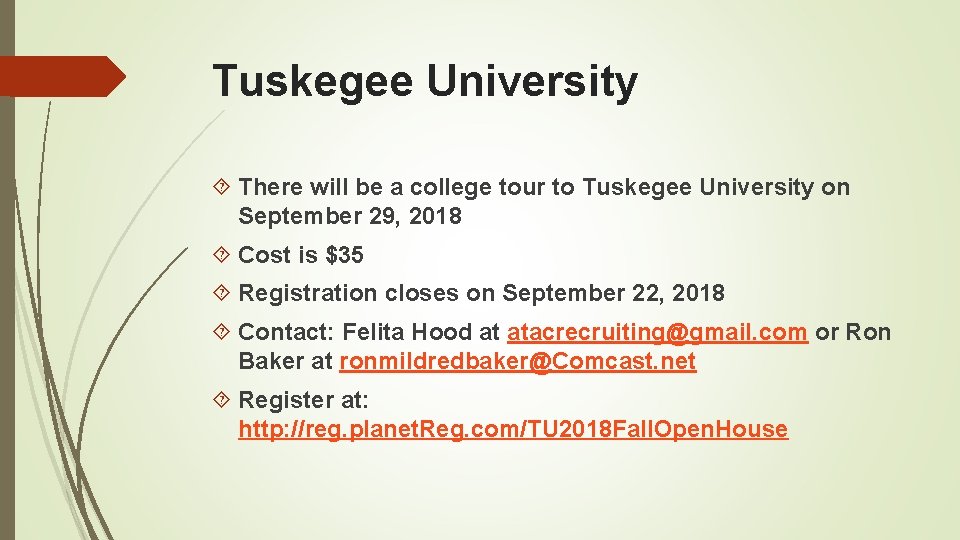 Tuskegee University There will be a college tour to Tuskegee University on September 29,