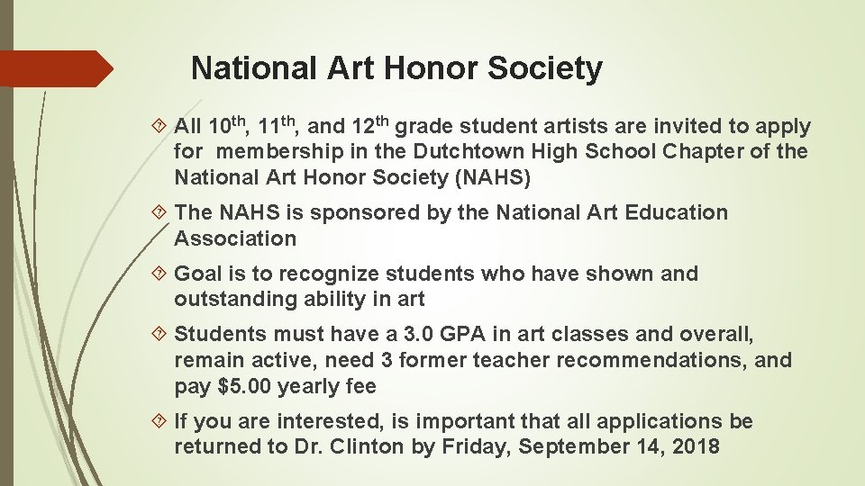 National Art Honor Society All 10 th, 11 th, and 12 th grade student