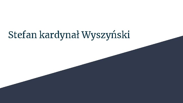 Stefan kardynał Wyszyński 
