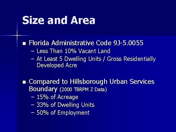 Size and Area n Florida Administrative Code 9 J-5. 0055 – Less Than 10%