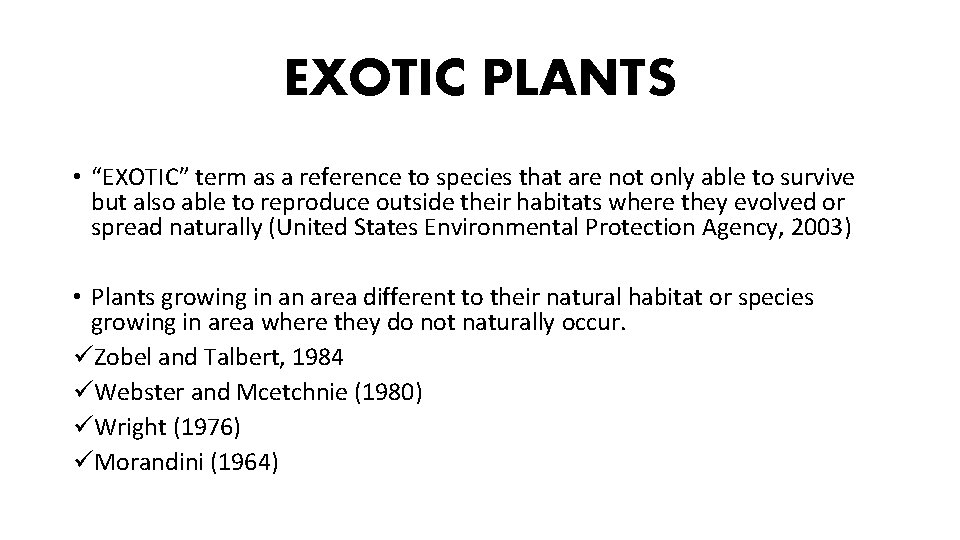 EXOTIC PLANTS • “EXOTIC” term as a reference to species that are not only