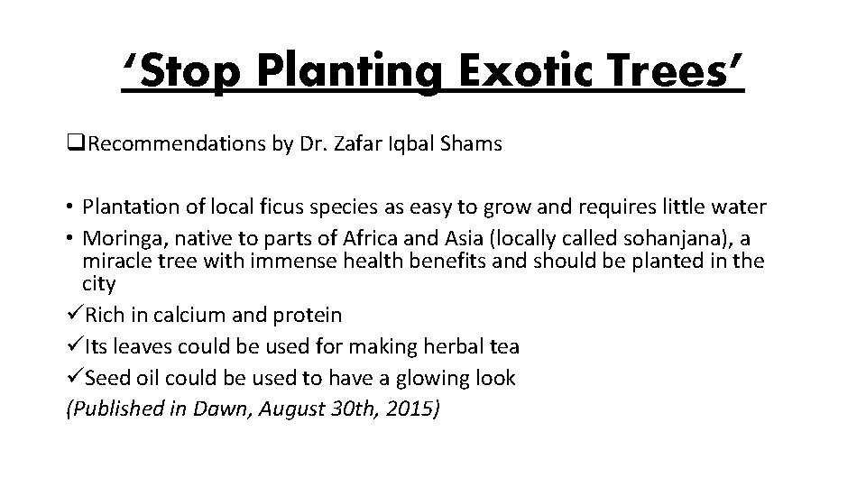 ‘Stop Planting Exotic Trees’ q. Recommendations by Dr. Zafar Iqbal Shams • Plantation of