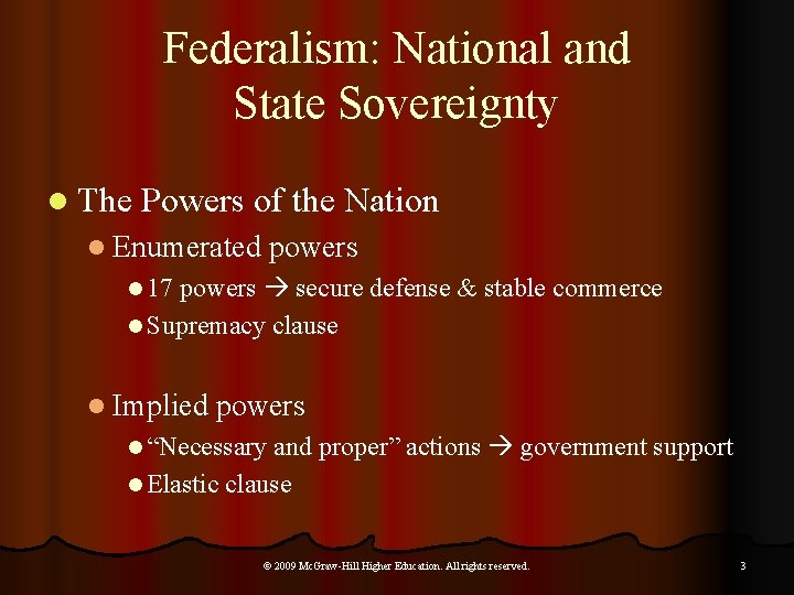 Federalism: National and State Sovereignty l The Powers of the Nation l Enumerated powers