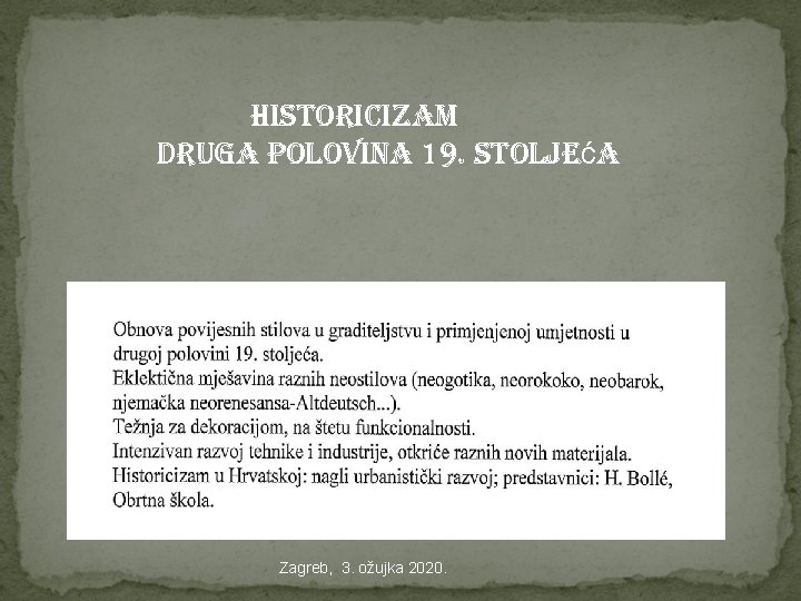 historicizam druga polovina 19. stoljeća Zagreb, 3. ožujka 2020. 