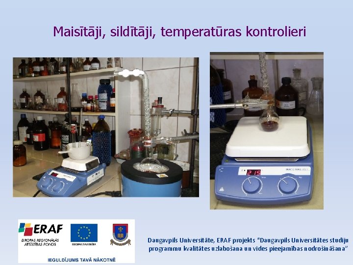 Maisītāji, sildītāji, temperatūras kontrolieri Daugavpils Universitāte, ERAF projekts “Daugavpils Universitātes studiju programmu kvalitātes uzlabošana