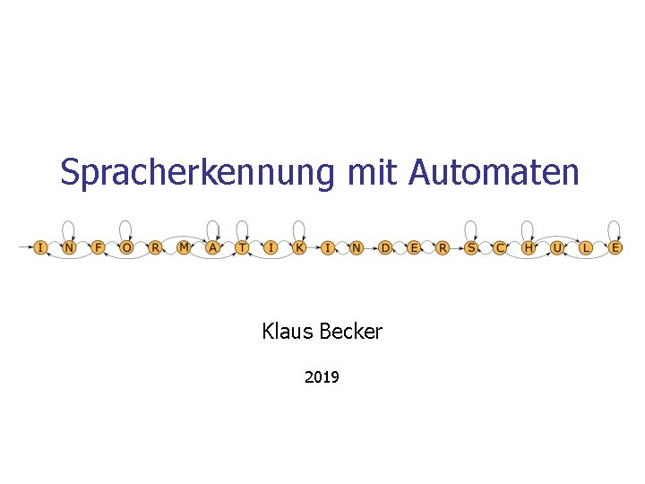 Spracherkennung mit Automaten Klaus Becker 2019 