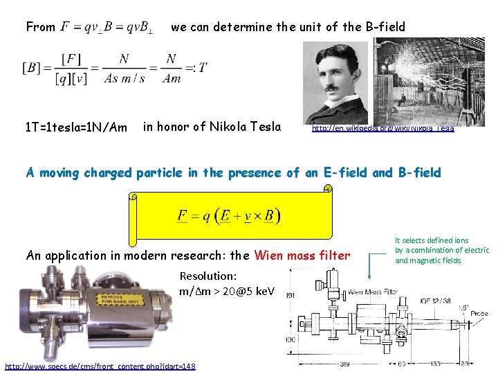 From 1 T=1 tesla=1 N/Am we can determine the unit of the B-field in From 1 T=1 tesla=1 N/Am we can determine the unit of the B-field in