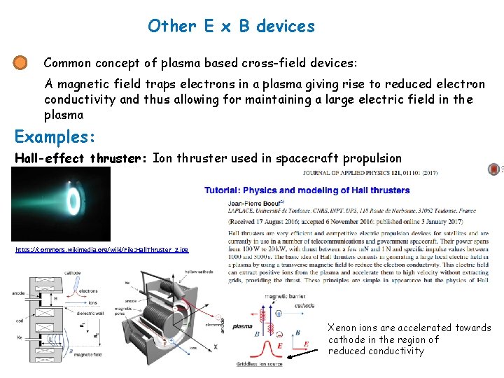 Other E x B devices Common concept of plasma based cross-field devices: A magnetic Other E x B devices Common concept of plasma based cross-field devices: A magnetic