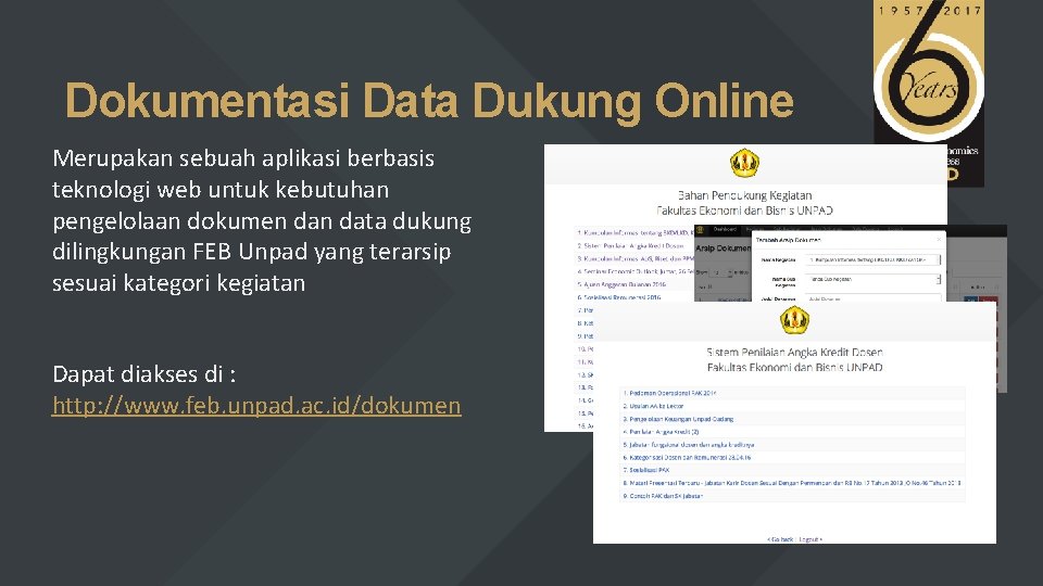 Dokumentasi Data Dukung Online Merupakan sebuah aplikasi berbasis teknologi web untuk kebutuhan pengelolaan dokumen