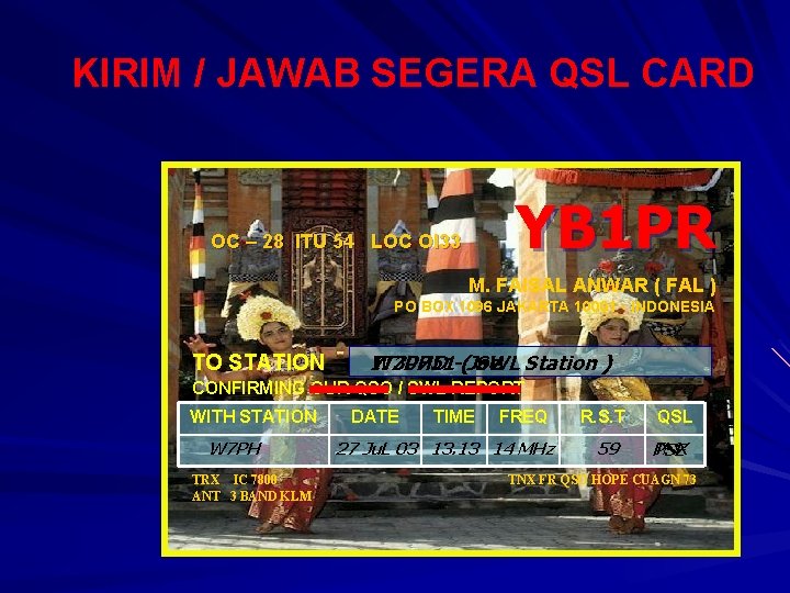 KIRIM / JAWAB SEGERA QSL CARD YB 1 PR OC – 28 ITU 54 KIRIM / JAWAB SEGERA QSL CARD YB 1 PR OC – 28 ITU 54