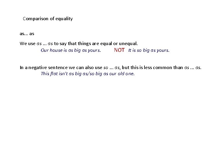 Comparison of equality as. . . as We use as. . . as to