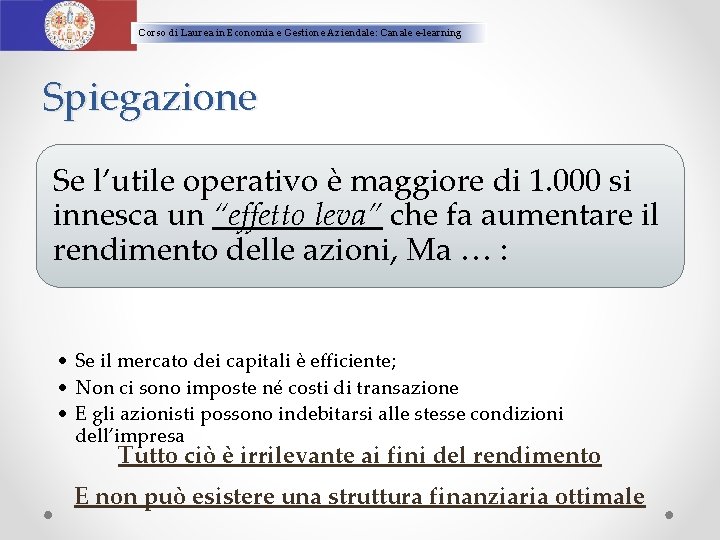 Corso di Laurea in Economia e Gestione Aziendale: Canale e-learning Spiegazione Se l’utile operativo