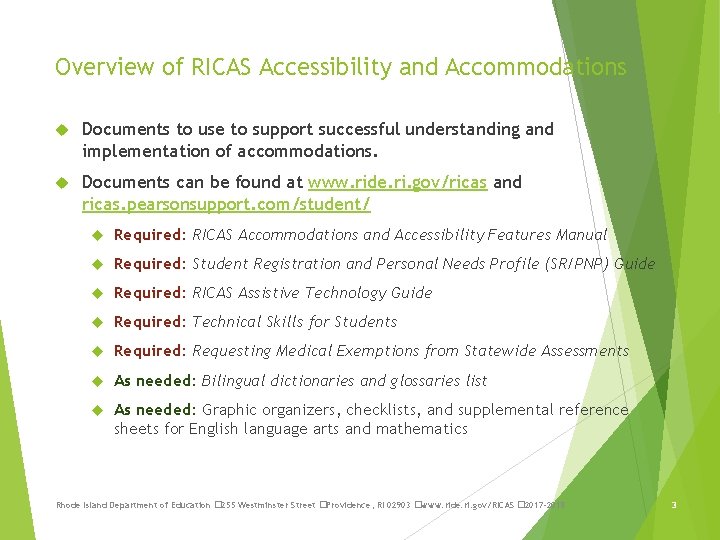 Overview of RICAS Accessibility and Accommodations Documents to use to support successful understanding and