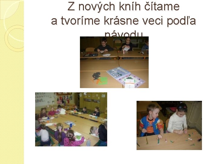 Z nových kníh čítame a tvoríme krásne veci podľa návodu 