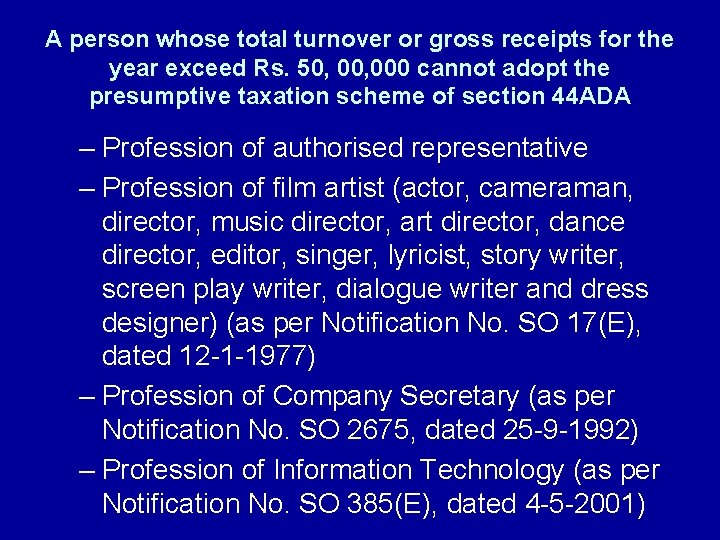 A person whose total turnover or gross receipts for the year exceed Rs. 50,