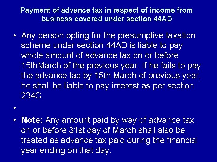 Payment of advance tax in respect of income from business covered under section 44