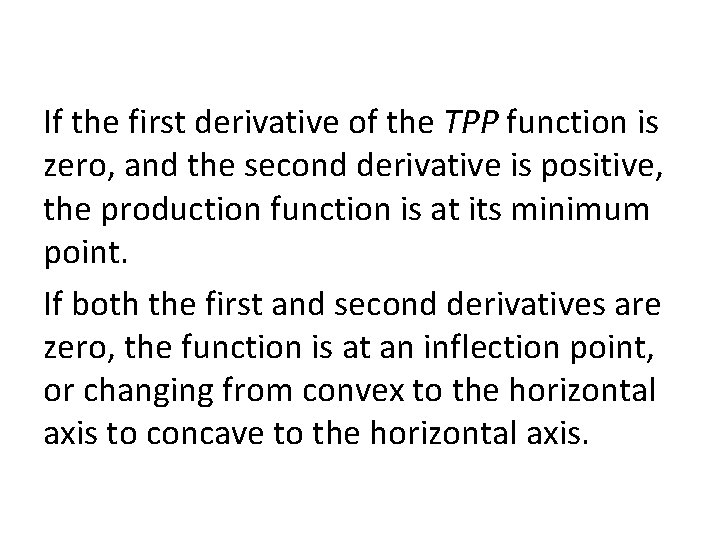 If the first derivative of the TPP function is zero, and the second derivative If the first derivative of the TPP function is zero, and the second derivative