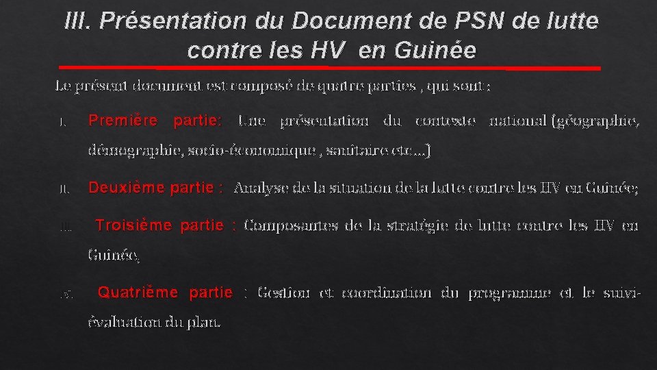 III. Présentation du Document de PSN de lutte contre les HV en Guinée Le