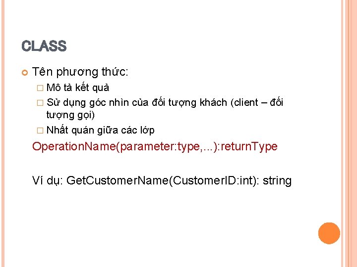 CLASS Tên phương thức: � Mô tả kết quả � Sử dụng góc nhìn