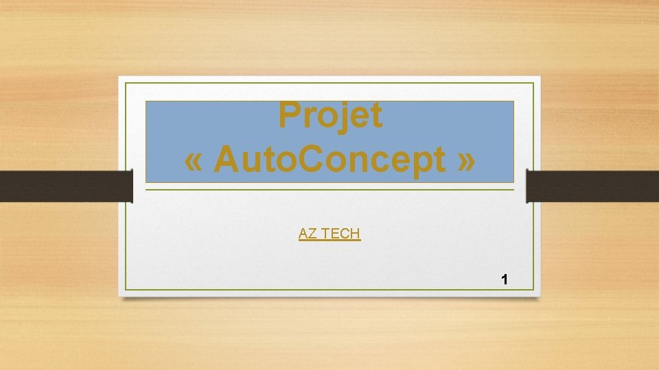 Projet « Auto. Concept » AZ TECH 1 