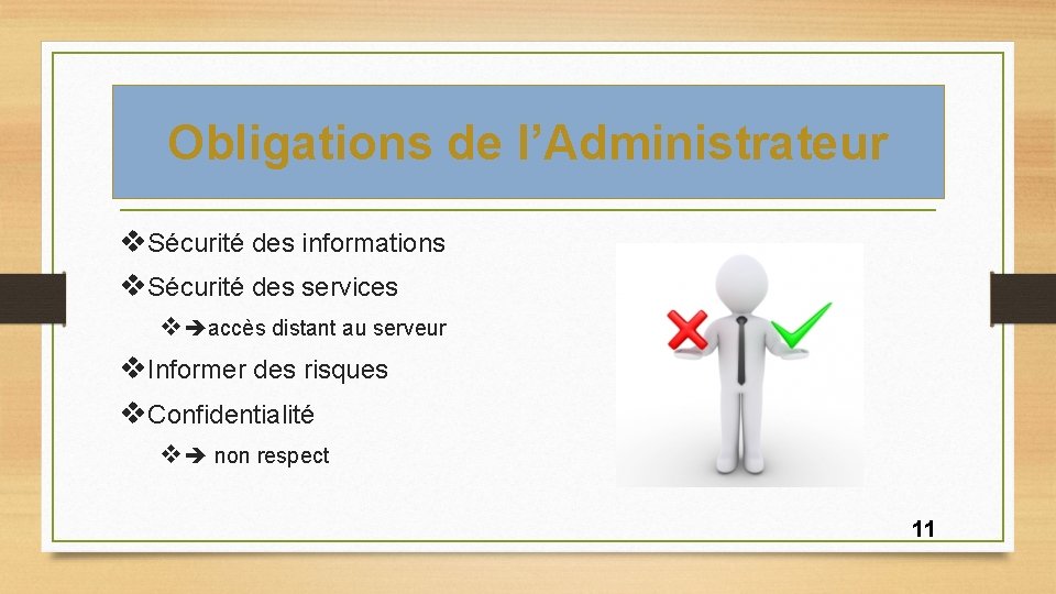 Obligations de l’Administrateur v. Sécurité des informations v. Sécurité des services v accès distant