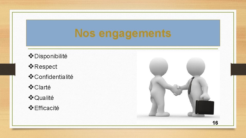 Nos engagements v. Disponibilité v. Respect v. Confidentialité v. Clarté v. Qualité v. Efficacité