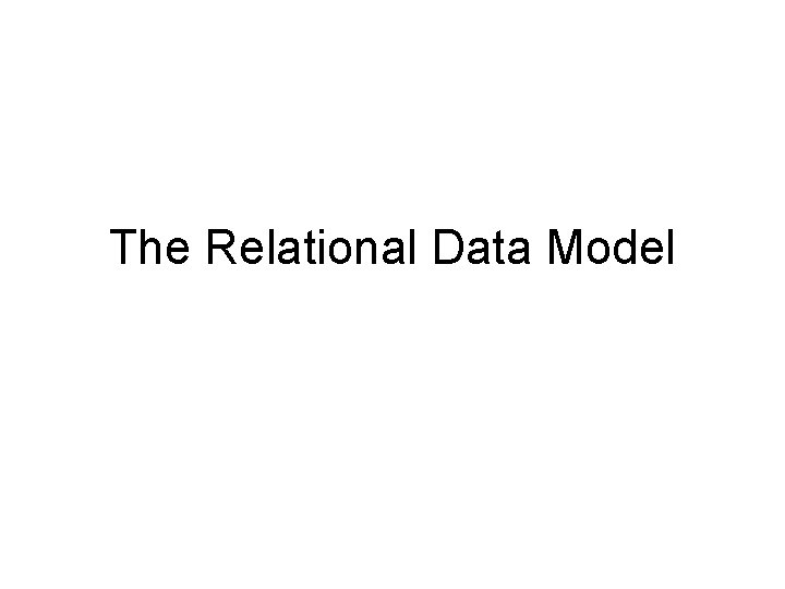 The Relational Data Model 