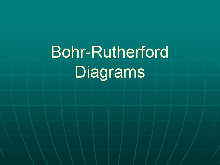 Bohr-Rutherford Diagrams 