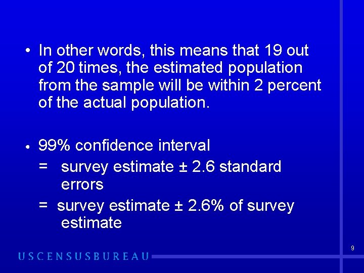  • In other words, this means that 19 out of 20 times, the