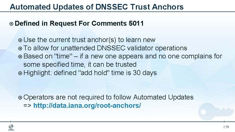 Automated Updates of DNSSEC Trust Anchors Defined in Request For Comments 5011 Use the