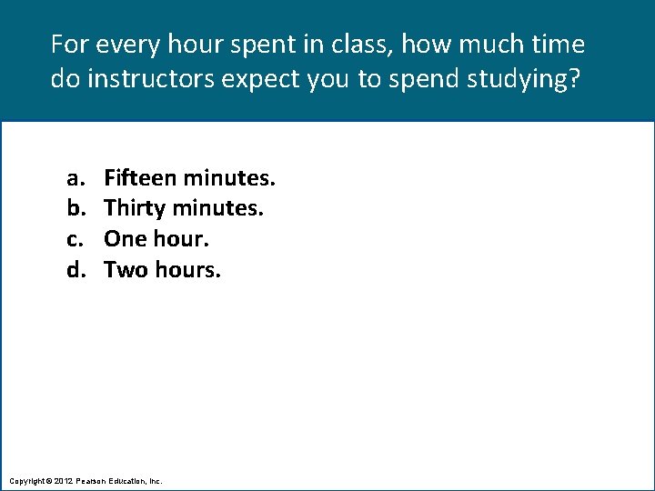 For every hour spent in class, how much time do instructors expect you to