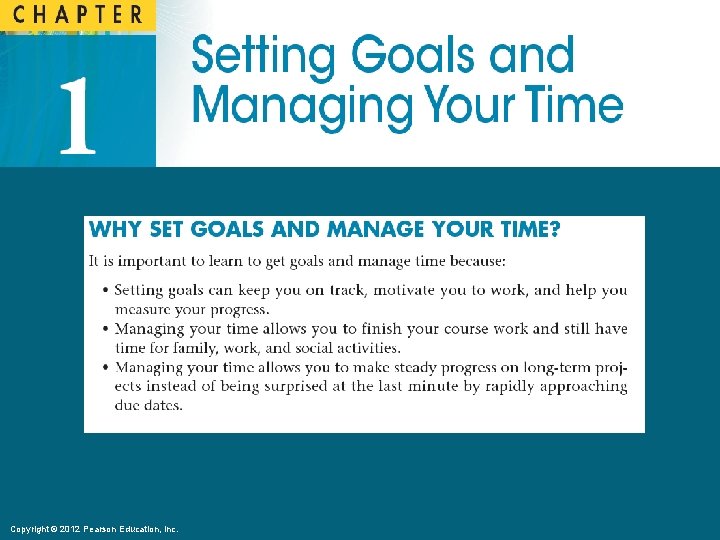 Copyright © 2012 Pearson Education, Inc. 