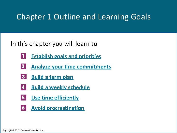 Chapter 1 Outline and Learning Goals In this chapter you will learn to Establish